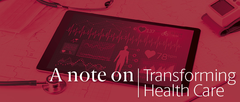 IPad and stethoscope and text that says a note on transforming health care