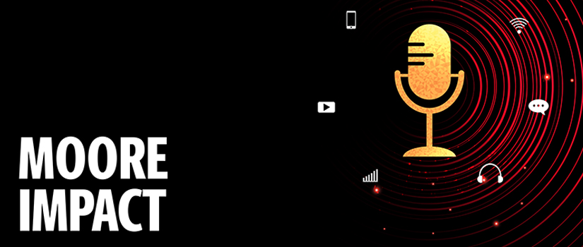 podcast microphone in gold on a black background with the text Moore Impact